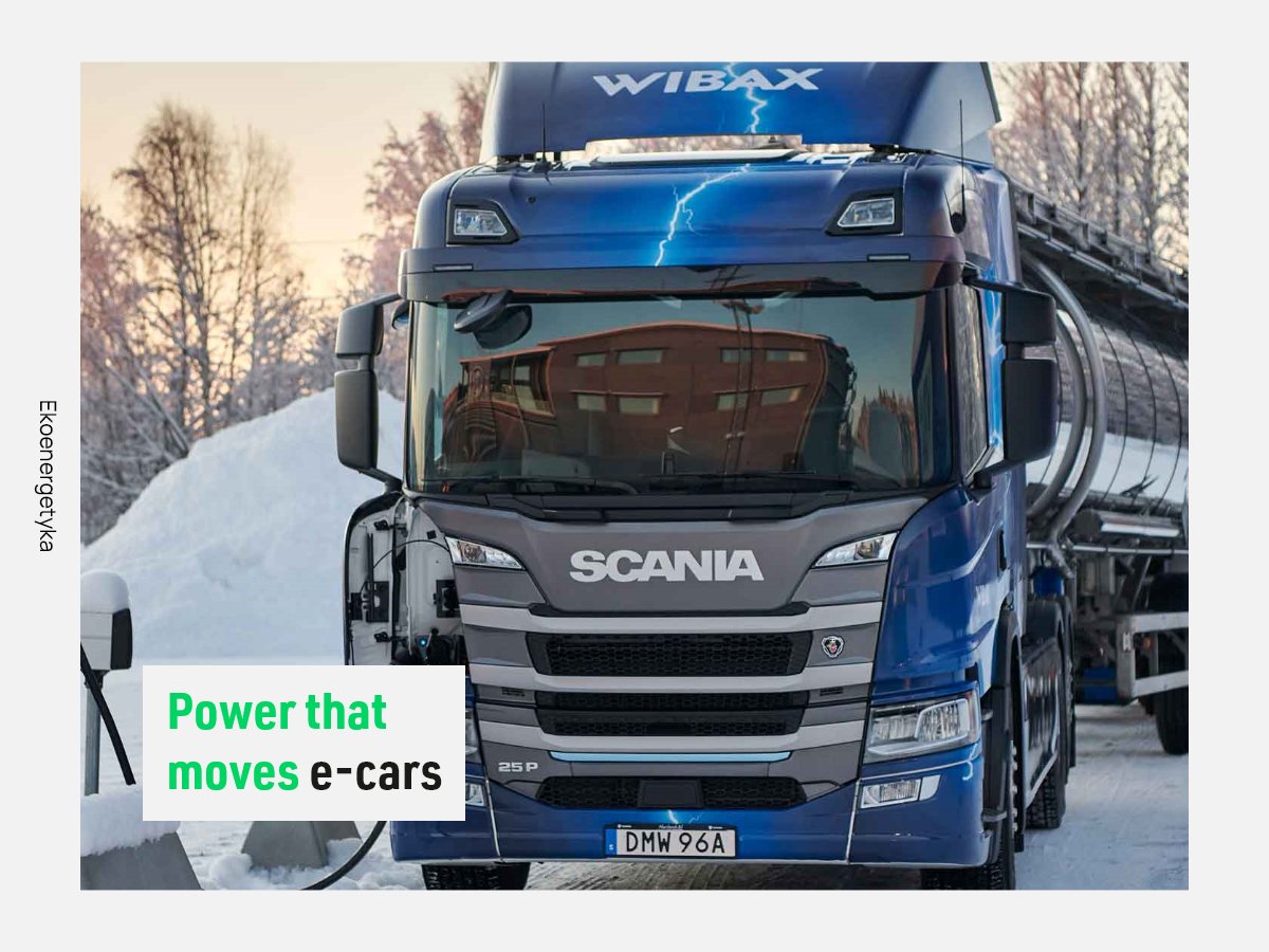 ciężarówki elektryczne, Power that moves e-cars. Brawo Scania!, Ekoenergetyka