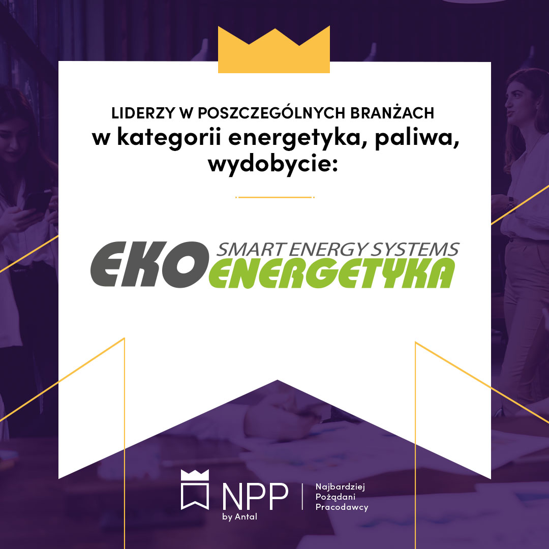 Ekoenergetyka-Polska z tytułem Najbardziej Pożądanego Pracodawcy 2021 w kategorii: Energetyka, paliwa, wydobycie!
